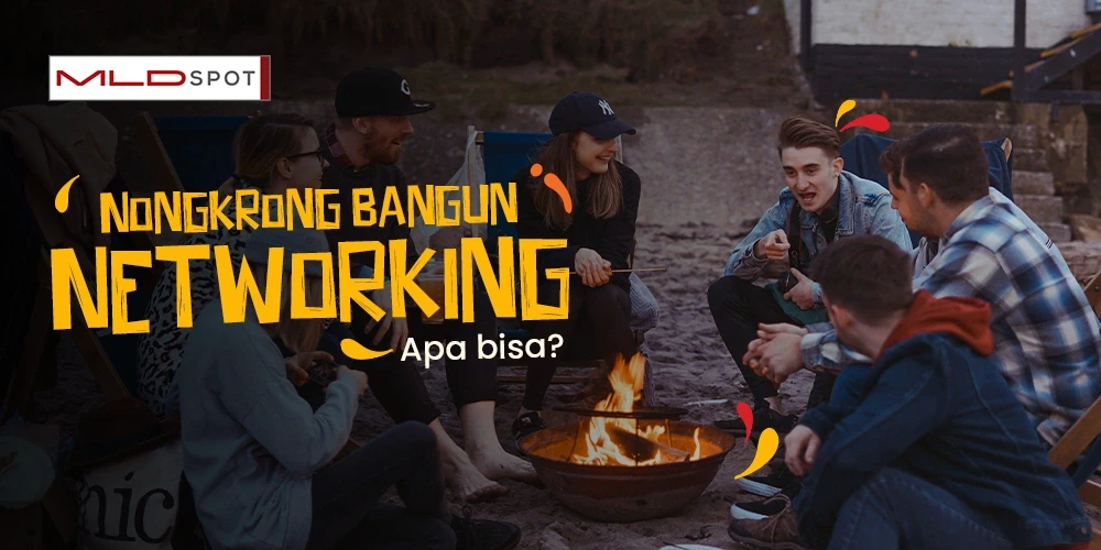 Nongkrong Buat Networking, Emang Bisa?